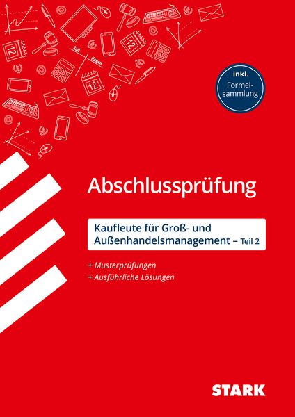 STARK Kaufleute für Groß- und Außenhandelsmanagement - Abschlussprüfung Teil 2 - Prüfungsvorbereitung, Taschenbuch von Christian Bill , Mirko