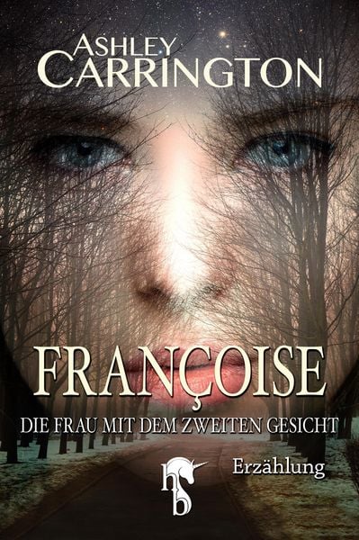 Produktbild: Fran&ccedil;oise - Die Frau mit dem zweiten Gesicht