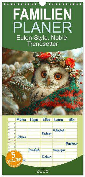Familienplaner 2026 - Eulen-Style. Noble Trendsetter mit 5 Spalten (Wandkalender, 21 x 45 cm) CALVENDO