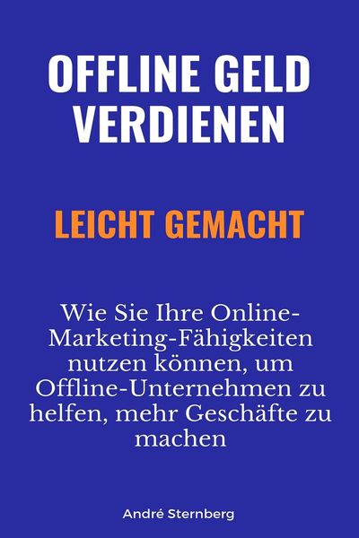 Produktbild: Offline Geld verdienen leicht gemacht