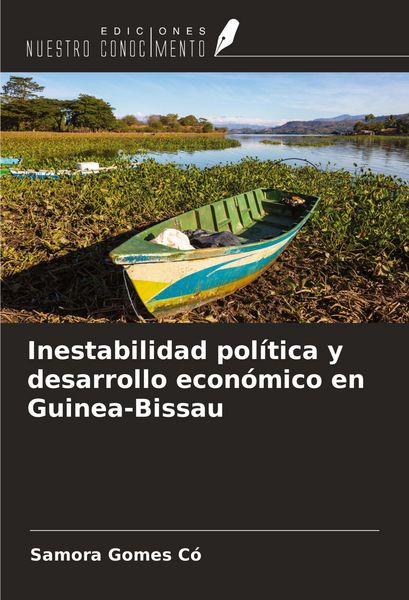 Produktbild: Inestabilidad pol&iacute;tica y desarrollo econ&oacute;mico en Guinea-Bissau