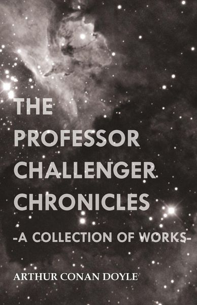 Produktbild: The Professor Challenger Chronicles (A Collection of Works)