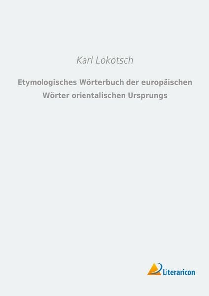 Produktbild: Etymologisches W&ouml;rterbuch der europ&auml;ischen W&ouml;rter orientalischen Ursprungs
