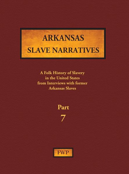 Produktbild: Arkansas Slave Narratives - Part 7