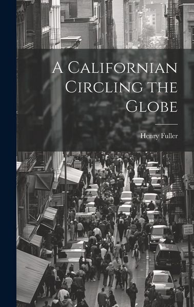Produktbild: A Californian Circling the Globe