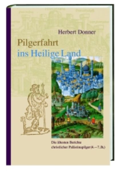 Pilgerfahrt ins Heilige Land, Paperback von Herbert Donner, Katholisches Bibelwerk, 978-3-460-31842-7