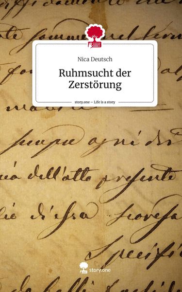 Produktbild: Ruhmsucht der Zerst&ouml;rung. Life is a Story - story.one