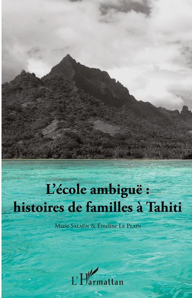 Produktbild: L'&eacute;cole ambigu&euml; : histoires de familles &agrave; Tahiti