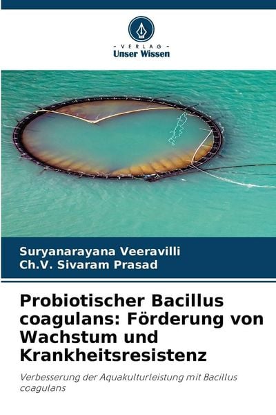 Probiotischer Bacillus coagulans: Förderung von Wachstum und Krankheitsresistenz, Taschenbuch von Suryanarayana Veeravilli , Ch. V. Sivaram Prasad,