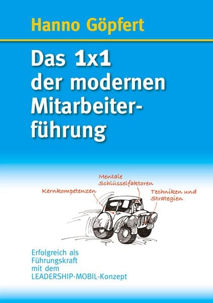 Das 1x1 der modernen Mitarbeiterführung, Taschenbuch von Hanno Göpfert, BoD – Books on Demand, 9783748183051