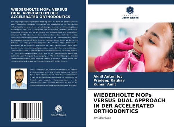Wiederholte Mops Versus Dual Approach in der Accelerated Orthodontics, Taschenbuch von Akhil Anton Joy , Pradeep Raghav , Kumar Amit, Verlag Unser