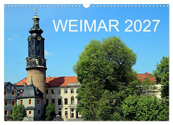 Produktbild: Weimar 2027 (Wandkalender 2027 DIN A3 quer), CALVENDO Monatskalender