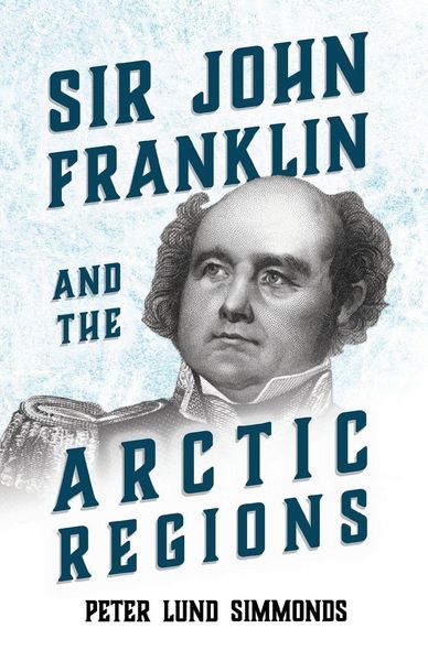 Produktbild: Sir John Franklin and the Arctic Regions