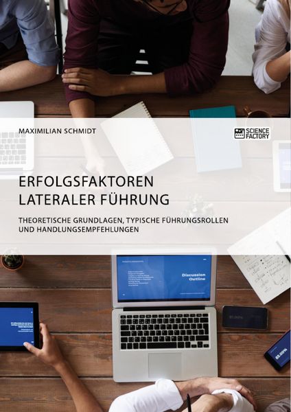 Produktbild: Erfolgsfaktoren lateraler F&uuml;hrung. Theoretische Grundlagen, typische F&uuml;hrungsrollen und Handlungsempfehlungen