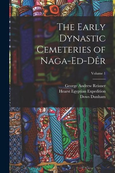 Produktbild: The Early Dynastic Cemeteries of Naga-ed-D&ecirc;r; Volume 1