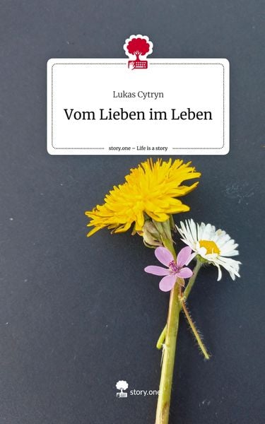 Produktbild: Vom Lieben im Leben. Life is a Story - story.one