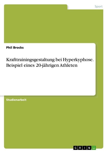 Produktbild: Krafttrainingsgestaltung bei Hyperkyphose. Beispiel eines 20-j&auml;hrigen Athleten