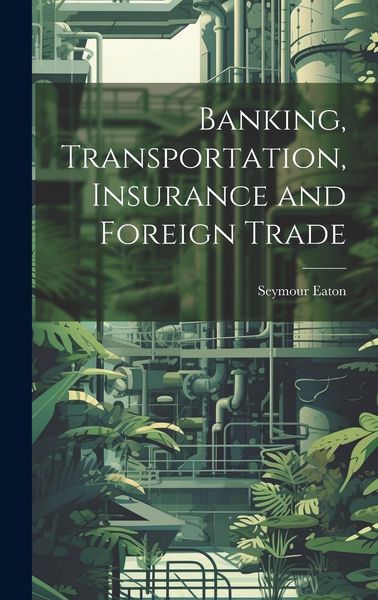 Produktbild: Banking, Transportation, Insurance and Foreign Trade
