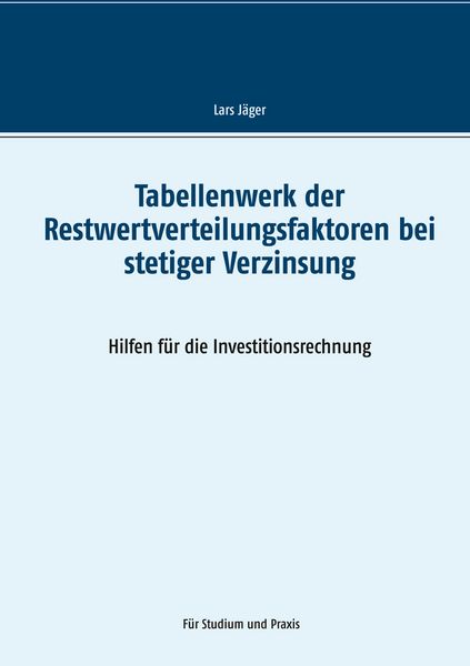 Produktbild: Tabellenwerk der Restwertverteilungsfaktoren bei stetiger Verzinsung
