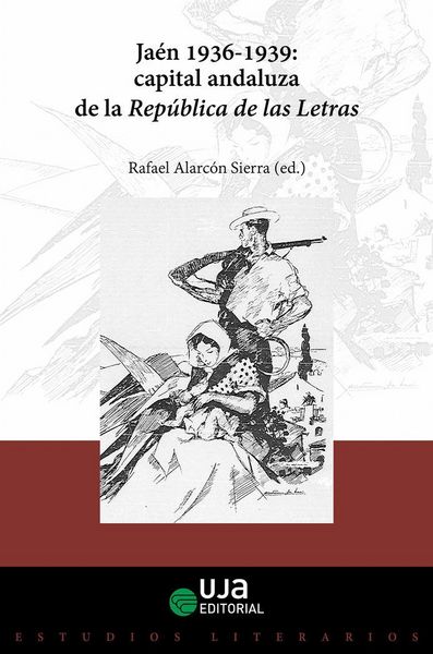 Produktbild: Ja&eacute;n, 1936-1939 : capital andaluza de la Rep&uacute;blica de las Letras