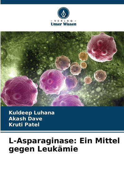 Produktbild: L-Asparaginase: Ein Mittel gegen Leuk&auml;mie