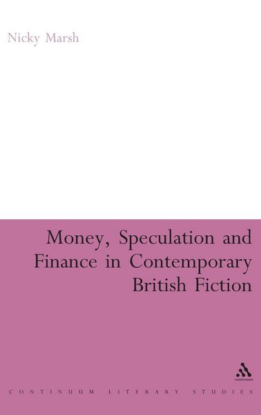 Produktbild: Money, Speculation and Finance in Contemporary British Fiction
