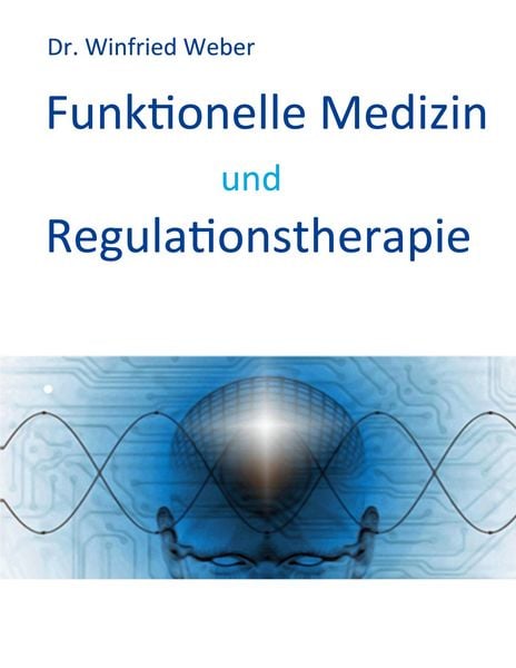 Produktbild: Funktionelle Medizin und Regulationstherapie