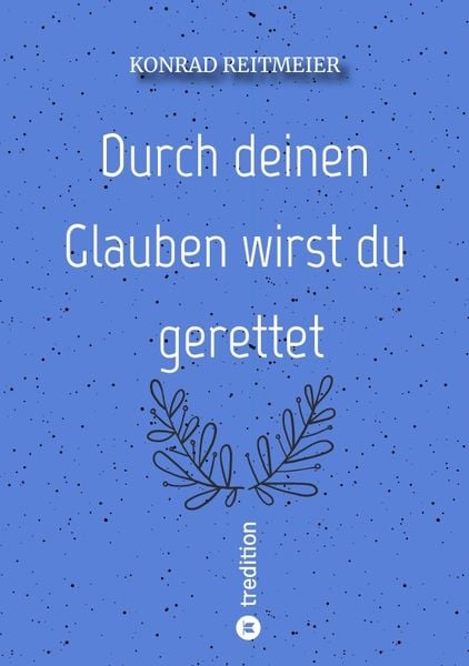 Produktbild: Durch deinen Glauben wirst du gerettet