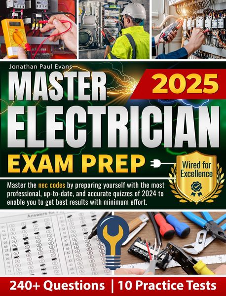 Produktbild: Master Electrician Exam Prep: Master the NEC Codes by Preparing Yourself with the Most Professional, Up-to-Date, and Accurate Quizzes of 2025