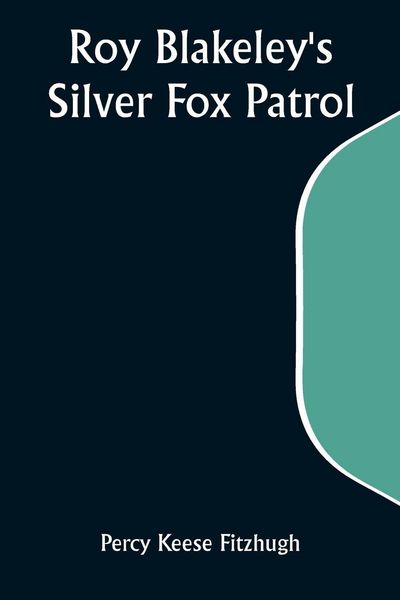 Produktbild: Roy Blakeley's Silver Fox Patrol