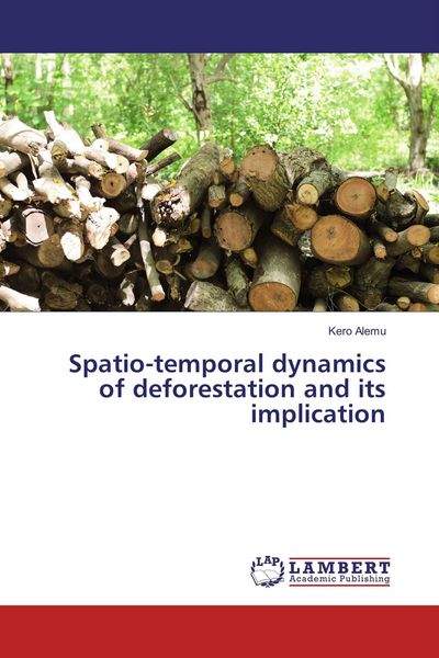 Produktbild: Spatio-temporal dynamics of deforestation and its implication