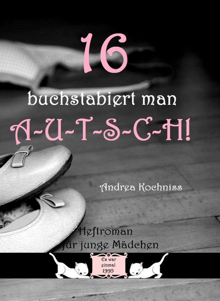 Produktbild: 16 buchstabiert man A-U-T-S-C-H!