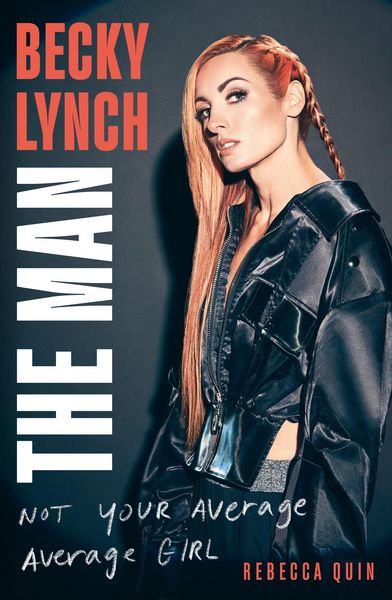 Produktbild: Becky Lynch: The Man