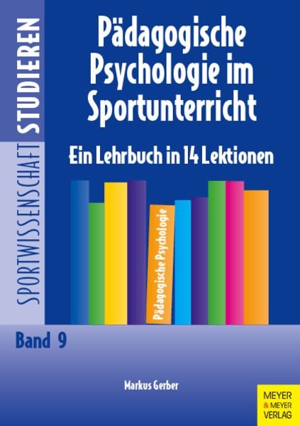 Pädagogische Psychologie im Sportunterricht, Taschenbuch von Markus Gerber, Meyer & Meyer, 978-3-89899-890-1