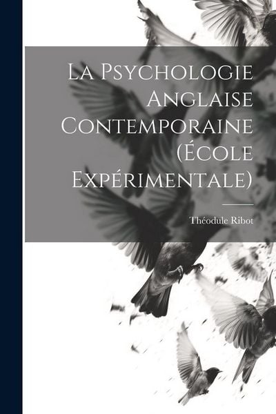 Produktbild: La Psychologie Anglaise Contemporaine (&Eacute;cole Exp&eacute;rimentale)