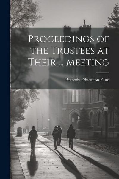 Produktbild: Proceedings of the Trustees at Their ... Meeting
