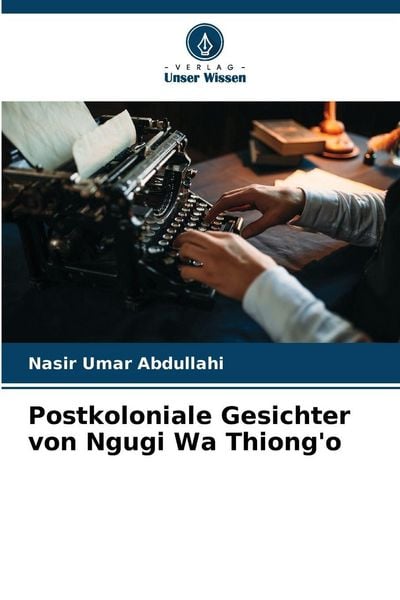 Produktbild: Postkoloniale Gesichter von Ngugi Wa Thiong'o