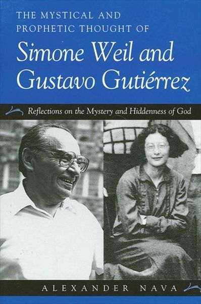 Produktbild: The Mystical and Prophetic Thought of Simone Weil and Gustavo Guti&eacute;rrez