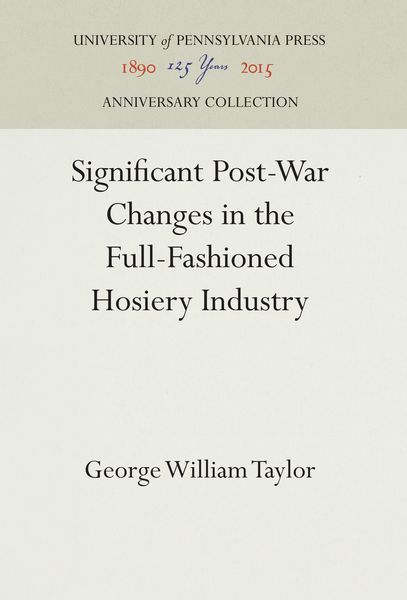 Produktbild: Significant Post-War Changes in the Full-Fashioned Hosiery Industry