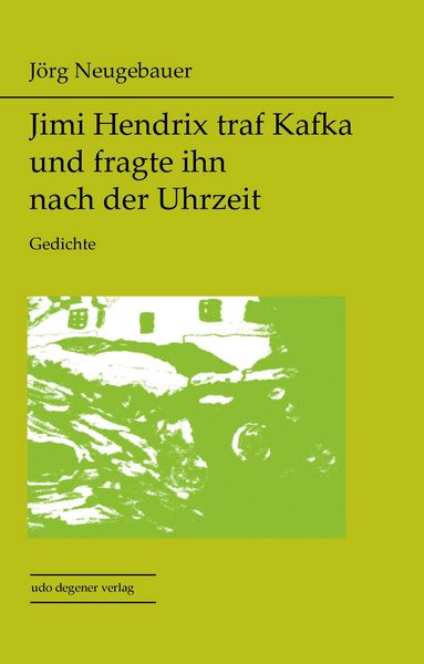 Produktbild: Jimi Hendrix traf Kafka und fragte ihn nach der Uhrzeit