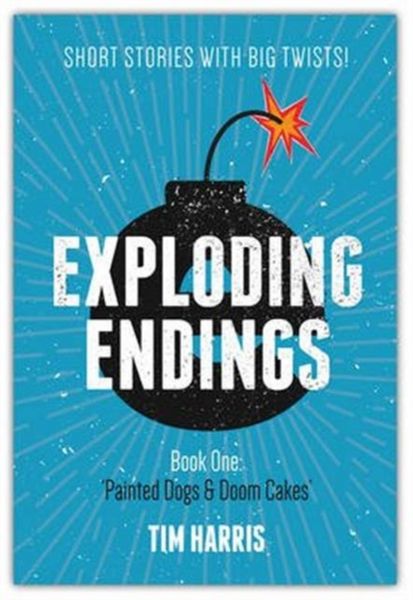 Produktbild: Harris, T: Exploding Endings (Book One): Painted Dogs and Do