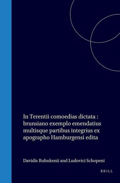Produktbild: In Terentii Comoedias Dictata: Brunsiano Exemplo Emendatius Multisque Partibus Integrius Ex Apographo Hamburgensi Edita