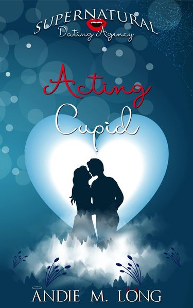 Produktbild: Acting Cupid (Supernatural Dating Agency, #7)