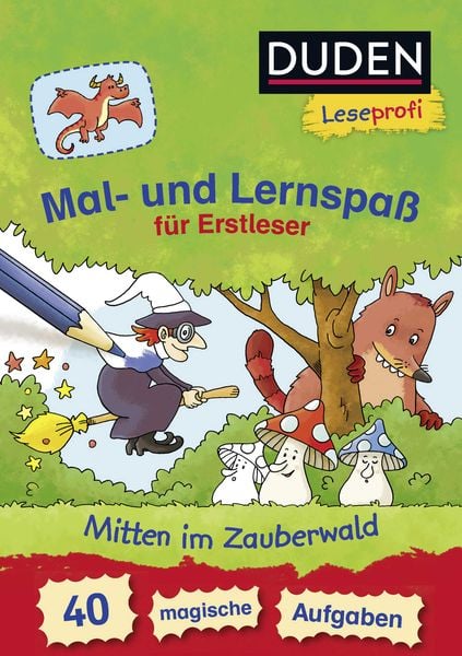Duden Leseprofi – Mal- und Lernspaß für Erstleser. Mitten im Zauberwald