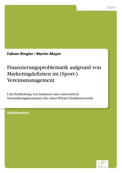 Produktbild: Finanzierungsproblematik aufgrund von Marketingdefiziten im (Sport-) Vereinsmanagement