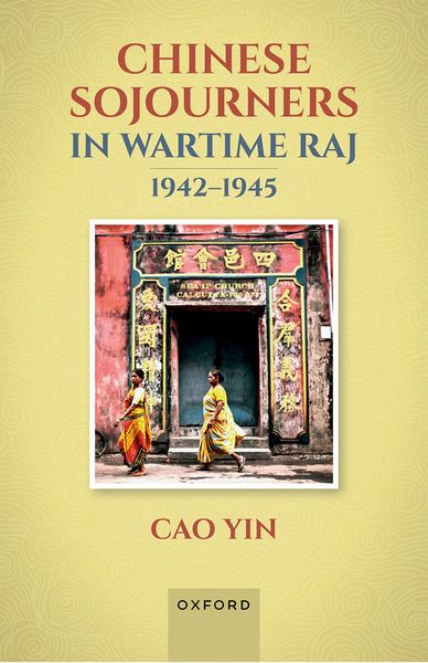 Produktbild: Chinese Sojourners in Wartime Raj, 1942-45