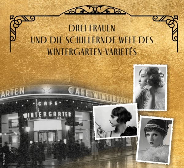 Produktbild: Die Wintergarten-Frauen. Der Traum beginnt
