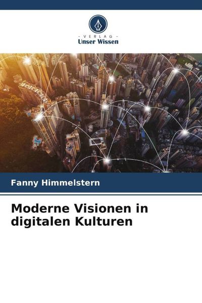 Produktbild: Moderne Visionen in digitalen Kulturen