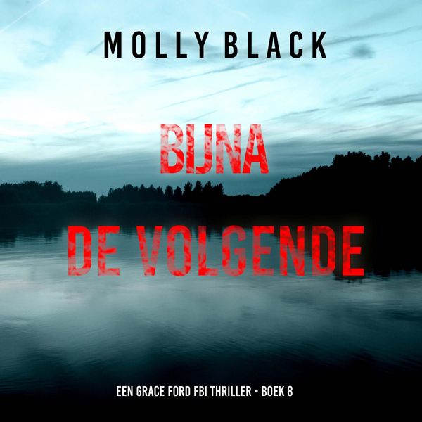 Produktbild: Bijna de Volgende (Een Grace Ford FBI Thriller - Boek 8)