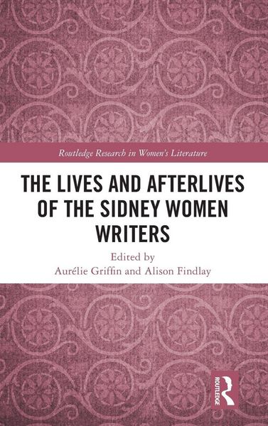 Produktbild: The Lives and Afterlives of the Sidney Women Writers